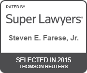 Rated By Super Lawyers | Steven E. Farese, Sr. | Selected in 2015 | Thomson Reuters